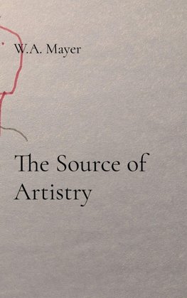 The Source of Artistry