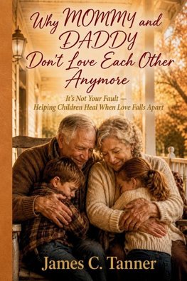 Why MOMMY and DADDY Don't Love Each Other Anymore
