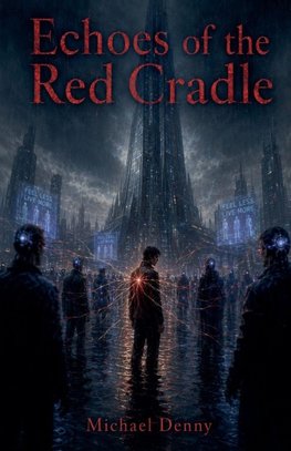 Echoes of the Red Cradle