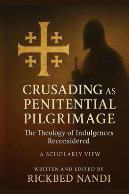 Crusading as Penitential Pilgrimage