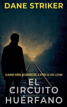 El Circuito Huérfano