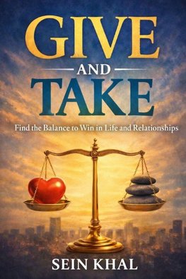 GIVE AND TAKE