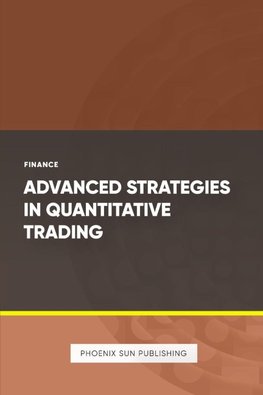 Advanced Strategies in Quantitative Trading