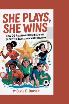 SHE PLAYS,SHE WINS