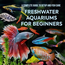 Freshwater Aquariums for Beginners