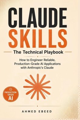 Claude Skills The Technical Playbook