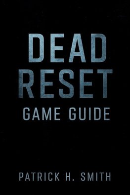 Dead Reset Game Guide