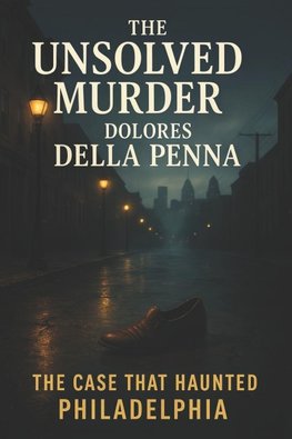 The Unsolved Murder of Dolores Della Penna