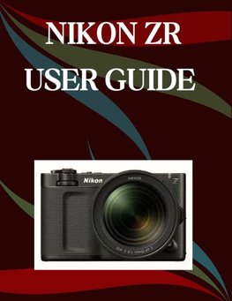 Nikon ZR User Guide