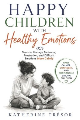 HAPPY CHILDREN WITH HEALTHY EMOTIONS
