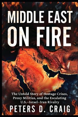 MIDDLE EAST ON FIRE