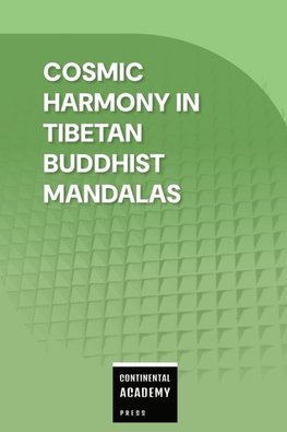 Cosmic Harmony in Tibetan Buddhist Mandalas
