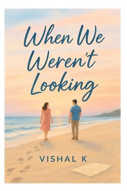 When We Weren't Looking