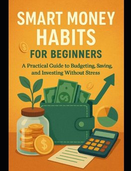 Smart Money Habits for Beginners