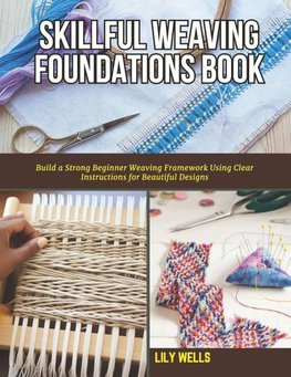 Skillful Weaving Foundations Book