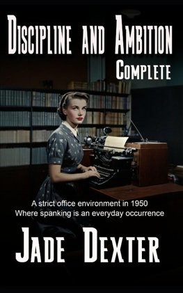 Discipline and Ambition - Complete