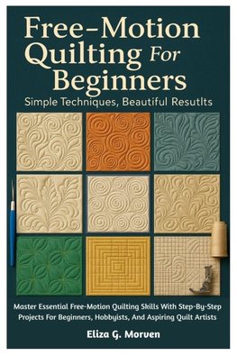 Free-Motion Quilting For Beginners