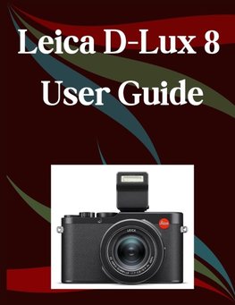Leica D-Lux 8  User Guide