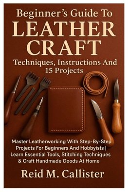 Beginner's Guide To Leather Craft