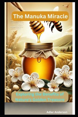 The Manuka Miracle