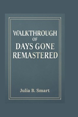 WALKTHROUGH OF DAYS GONE REMASTERED
