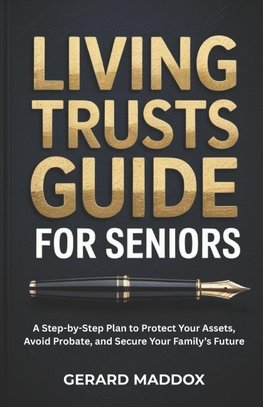 Living Trusts Guide For Seniors