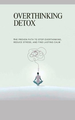 Overthinking Detox