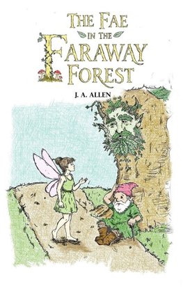 The Fae in the Faraway Forest