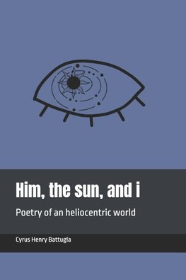 Him, the sun, and i