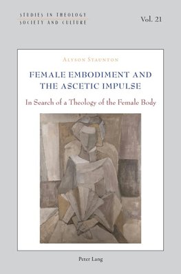 Female Embodiment and the Ascetic Impulse