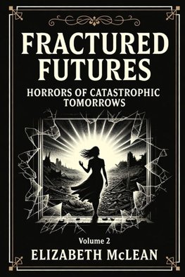 Fractured Futures
