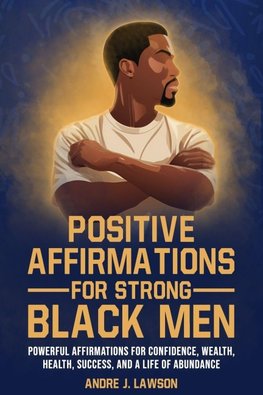Positive Affirmations for Strong Black Men