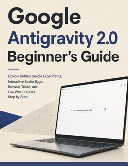 Google Antigravity 2.0 Beginner's Guide
