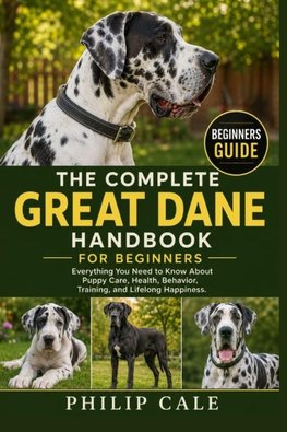 GREAT DANE HANDBOOK FOR BEGINNERS