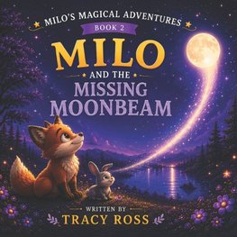 Milo and the Missing Moonbeam