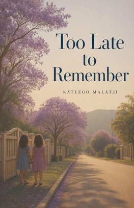 Too late to remember