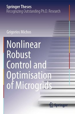 Nonlinear Robust Control and Optimisation of Microgrids