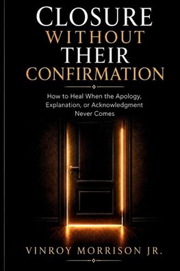 Closure Without Their Confirmation