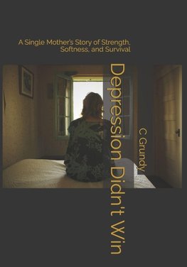 Depression Didn't Win