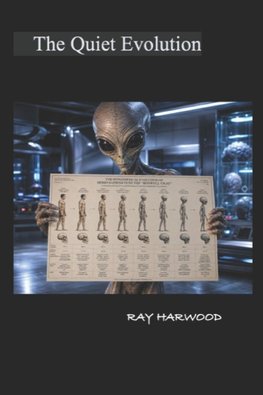 THE QUIET EVOLUTION