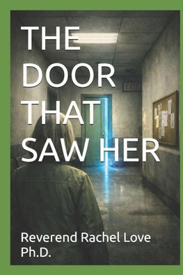 THE DOOR THAT SAW HER