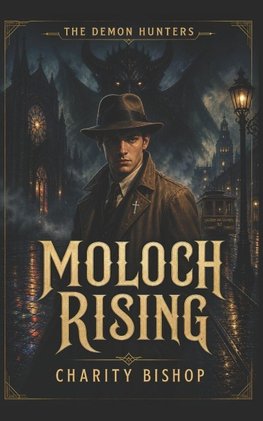 Moloch Rising (The Demon Hunters #1)