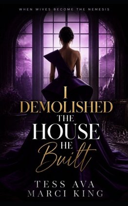 I Demolished The House He Built