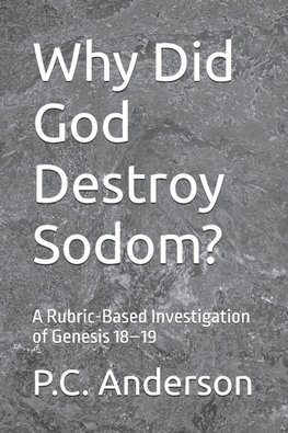 Why Did God Destroy Sodom?