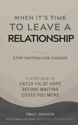 When It's Time To Leave A Relationship