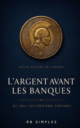 L'argent avant les banques