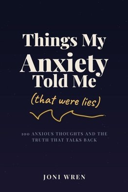 Things My Anxiety Told Me