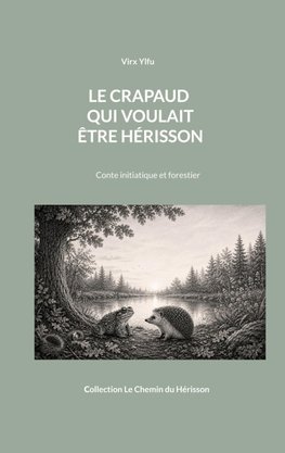 Le crapaud qui voulait être hérisson