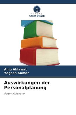 Auswirkungen der Personalplanung