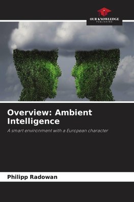 Overview: Ambient Intelligence